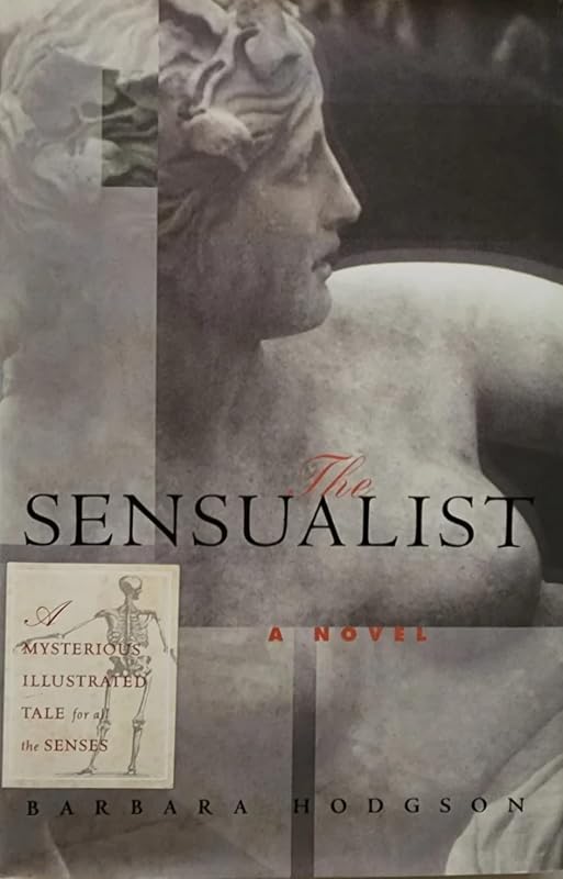 The Sensualist: A Novel by Barbara Hodgson