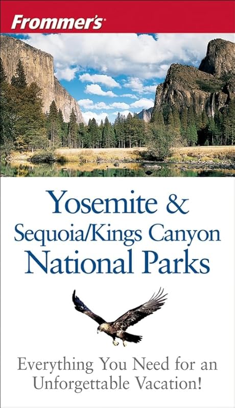 Frommer's Yosemite and Sequoia & Kings Canyon National Parks (Park Guides) by Eric Peterson