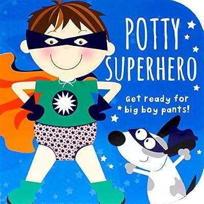 Potty Superhero: Get ready for big boy pants!