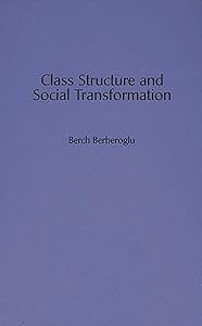 Class Structure and Social Transformation