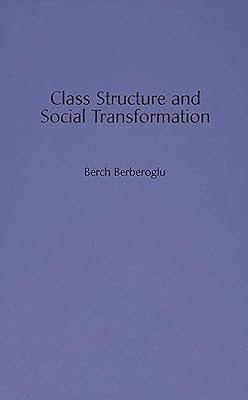 Class Structure and Social Transformation