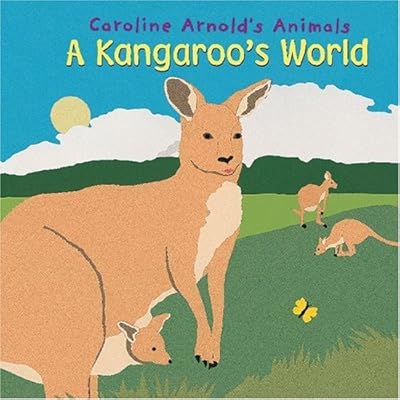 A Kangaroo's World (Caroline Arnold's Animals)