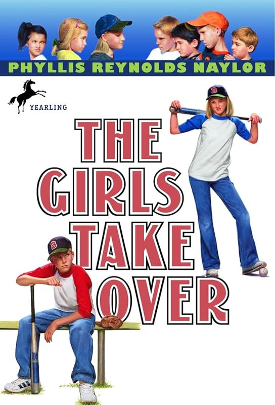 The Girls Take Over (Boy/Girl Battle) by Phyllis Reynolds Naylor