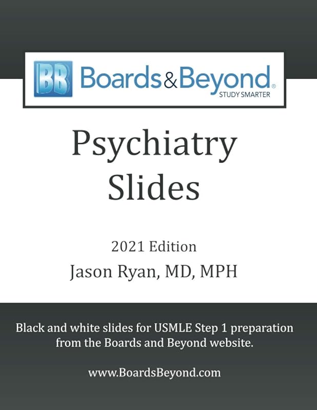 Boards and Beyond Psychiatry Slides (Boards and Beyond Black and White Slides) by Jason Ryan MD
