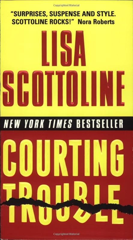 Courting Trouble (Rosato & Associates Series, 7) by Lisa Scottoline