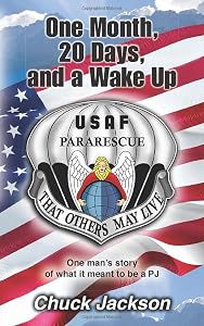 One Month, 20 Days, and a Wake Up: One man's story of what it meant to be a PJ by Chuck Jackson