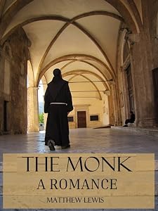 The Monk: A Romance (Illustrated)