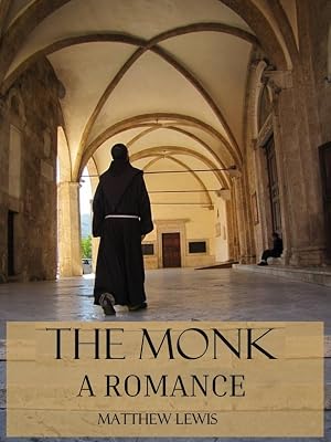 The Monk: A Romance (Illustrated)