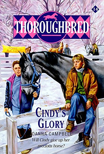Cindy's Glory (Thoroughbred Series #14) by Joanna Campbell
