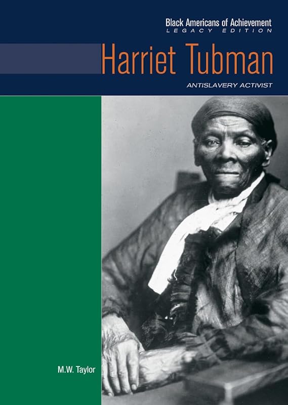 Harriet Tubman: Antislavery Activist (Black Americans of Achievement (Hardcover)) by Dr Heather Lehr Wagner