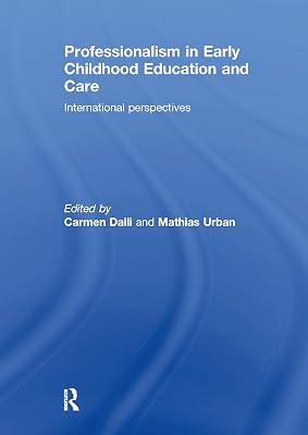 Professionalism in Early Childhood Education and Care: International Perspectives