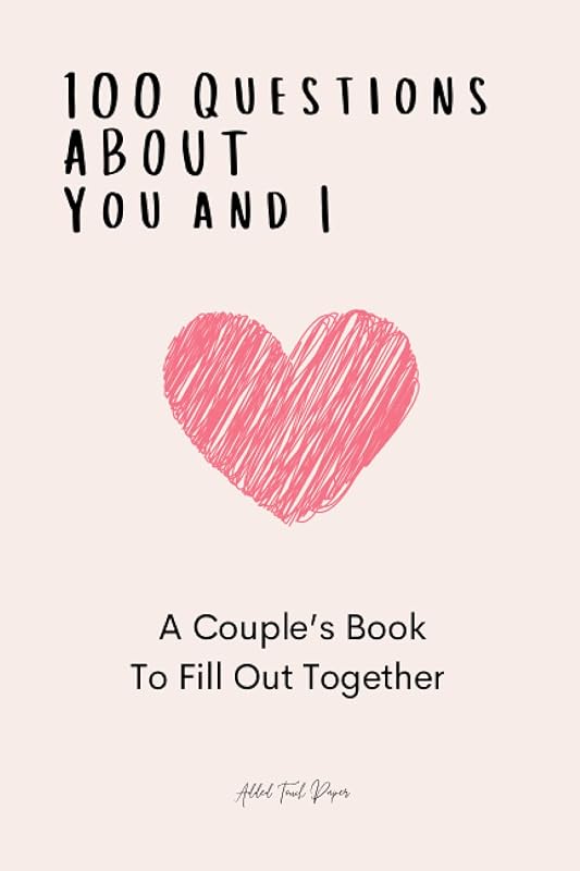 100 Questions About You and I A Couples Book to Fill out Together by Added Touch Paper