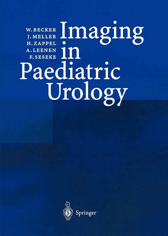 Imaging in Paediatric Urology by W. Becker