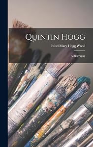 Quintin Hogg: A Biography by Ethel Mary Hogg Wood