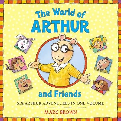 The World of Arthur and Friends (Arthur Adventures)