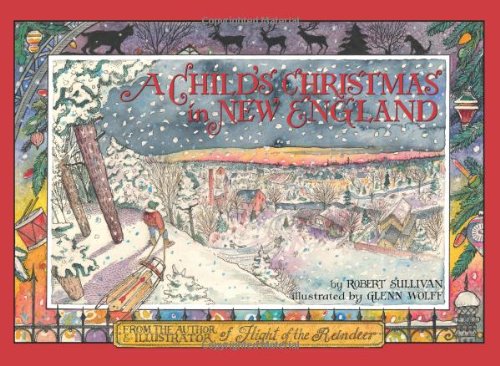 A Child's Christmas in New England by Robert Sullivan