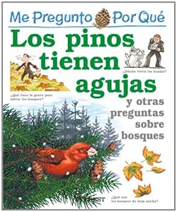 Por que los pinos tienen agujas / I Wonder Why Pine Trees Have Needles (Me Pregunto Por Que) (Spanish Edition)