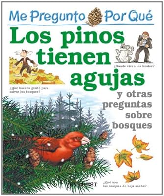 Por que los pinos tienen agujas / I Wonder Why Pine Trees Have Needles (Me Pregunto Por Que) (Spanish Edition)