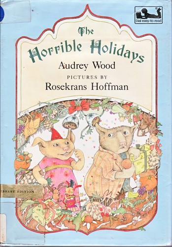 The Horrible Holidays (Dial Easy-to-Read) by Audrey Wood