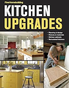 Kitchen Upgrades by Editors of Fine Homebuilding