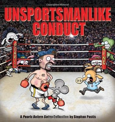 Unsportsmanlike Conduct: A Pearls Before Swine Collection