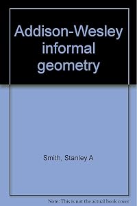 Addison-Wesley informal geometry