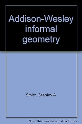 Addison-Wesley informal geometry