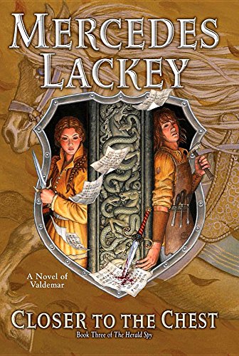 Closer to the Chest: Book Three of Herald Spy by Mercedes Lackey
