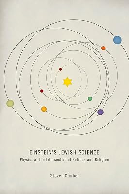 Einstein's Jewish Science: Physics at the Intersection of Politics and Religion