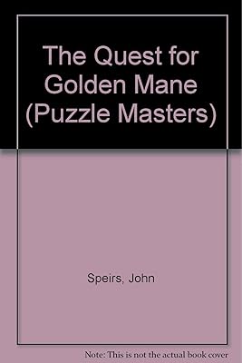 The Quest for Golden Mane