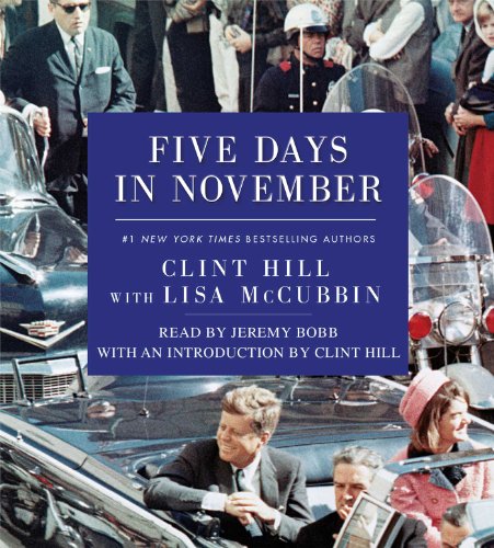 Five Days in November by Clint Hill