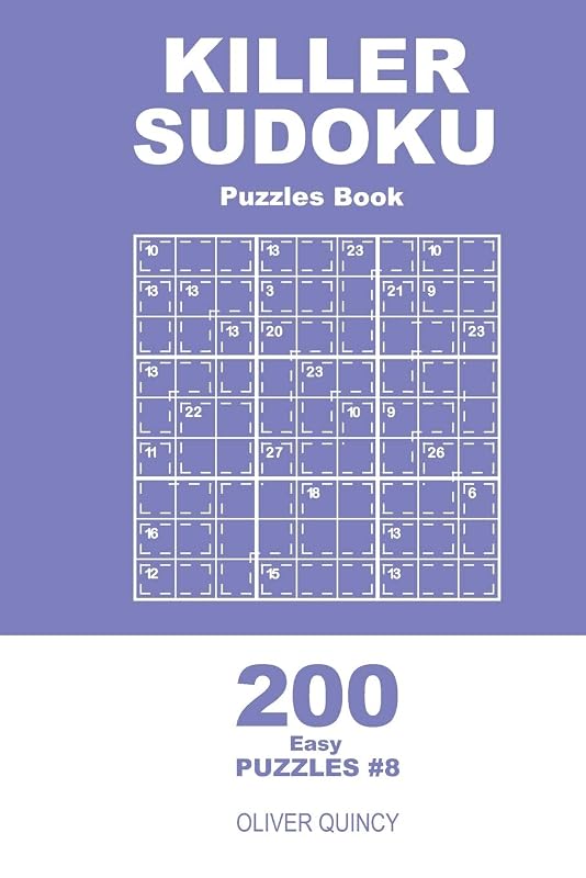 Killer Sudoku - 200 Easy Puzzles 9x9 (Volume 8) by Oliver Quincy