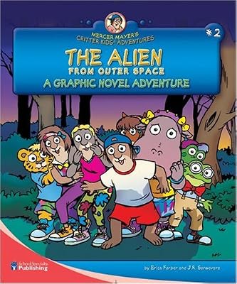 The Alien From Outer Space: A Graphic Novel Adventure (Mercer Mayer's Critter Kids Adventures)