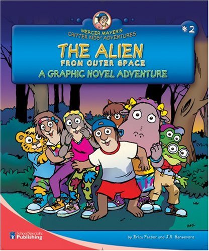 The Alien From Outer Space: A Graphic Novel Adventure (Mercer Mayer's Critter Kids Adventures) by Mercer Mayer