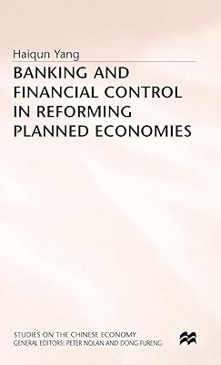 Banking and Financial Control in Reforming Planned Economies (Studies on the Chinese Economy)