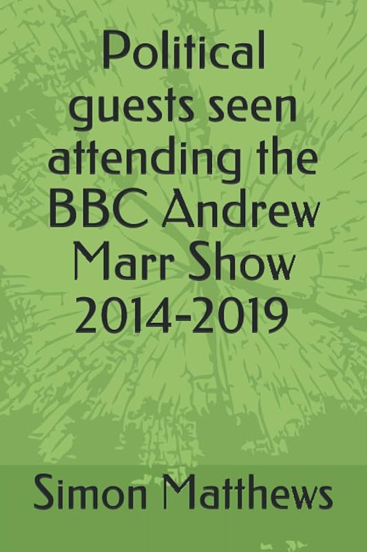 Political guests seen attending the BBC Andrew Marr Show 2014-2019 (Guests attending the Iconic BBC studios in London) by Simon Matthews