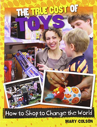 The True Cost of Toys by Mary Colson
