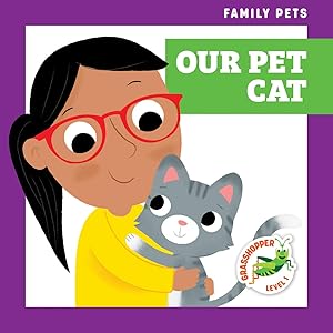 Our Pet Cat (Family Pets, Grasshopper, Level 1) by Michele Jakubowski