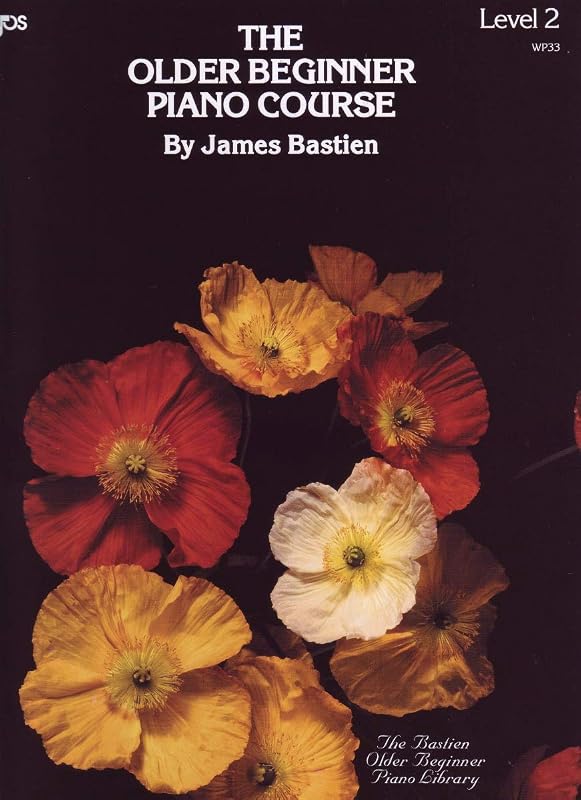 WP33 - The Older Beginner Piano Course - Level 2 - Bastien (The Bastien Older Beginner Piano Library) by James Bastien