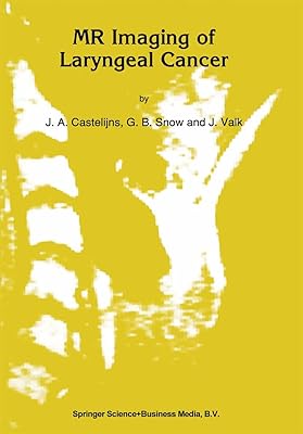 MR Imaging of Laryngeal Cancer (Series in Radiology Book 23)