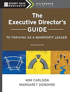 The Executive Director's Guide to Thriving as a Nonprofit Leader, 2nd Edition