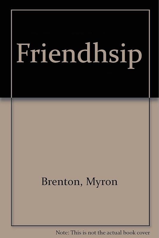 Friendhsip by Myron Brenton