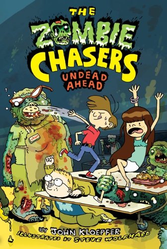 The Zombie Chasers #2: Undead Ahead by John Kloepfer