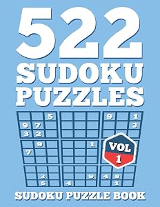 SUDOKU Puzzle Book: 522 SUDOKU Puzzles For Adults: Easy, Medium & Hard For Sudoku Lovers (Instructions & Solutions Included)
