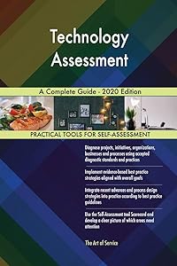 Technology Assessment A Complete Guide - 2020 Edition