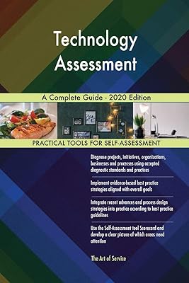 Technology Assessment A Complete Guide - 2020 Edition