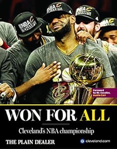 Won For All - Cleveland's NBA Championship by Cleveland Plain Dealer