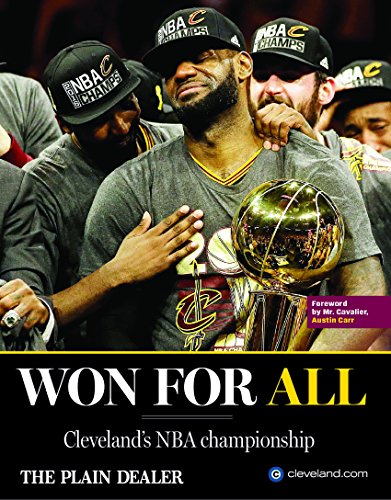 Won For All - Cleveland's NBA Championship by Cleveland Plain Dealer