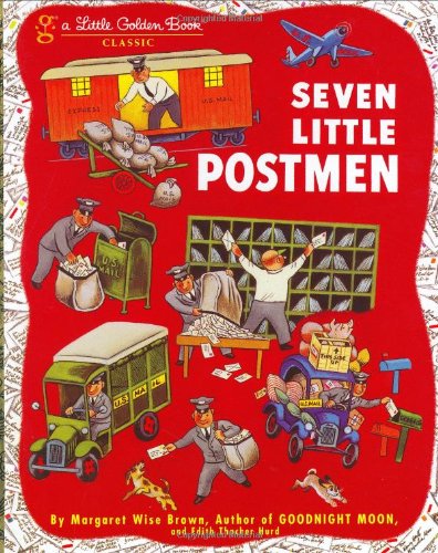 Seven Little Postmen (A Little Golden Book) by Margaret Wise Brown