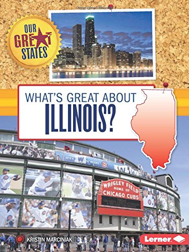 What's Great About Illinois? by Kristin Marciniak
